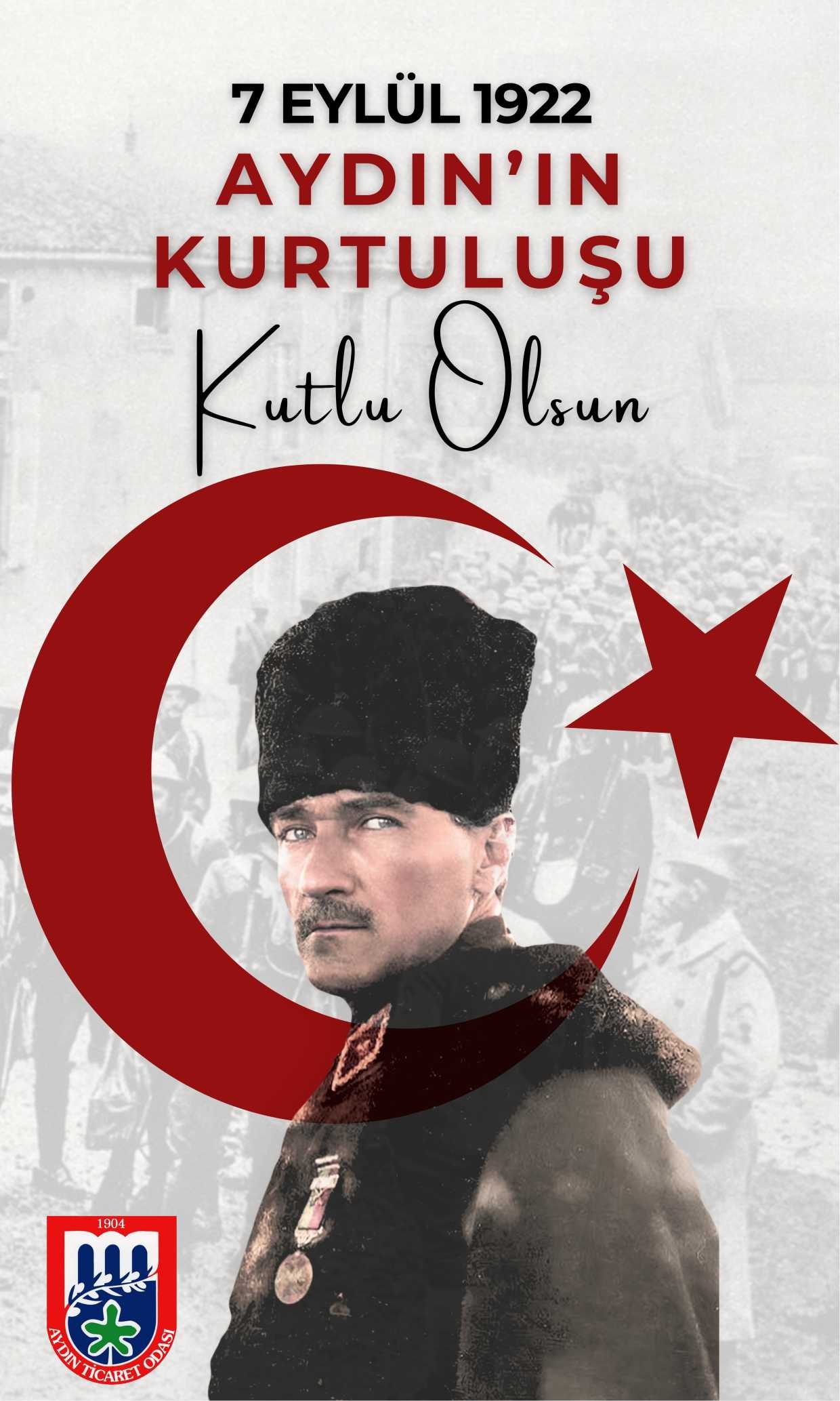 AYDIN TİCARET ODASI'NDAN 7 EYLÜL AYDIN'IN KURTULUŞ GÜNÜ İÇİN KUTLAMA MESAJI